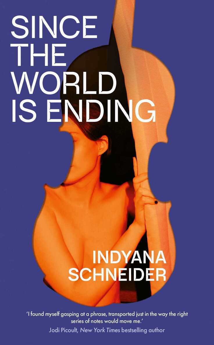 Indyana Schneider - Since the World Is Ending, Inbunden