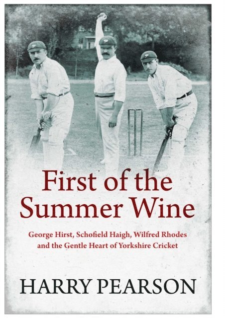 Harry Pearson - First of the Summer Wine, E-bok
