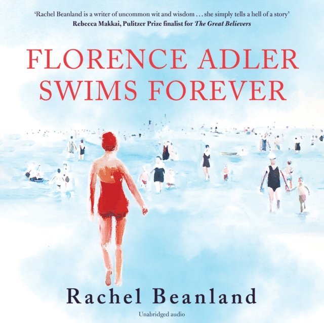 Rachel Beanland - Florence Adler Swims Forever, Ljudbok