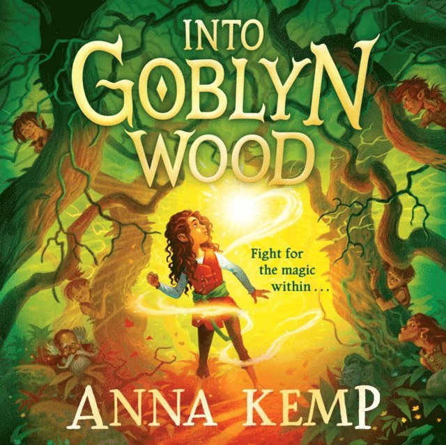 Anna Kemp - Into Goblyn Wood, Ljudbok