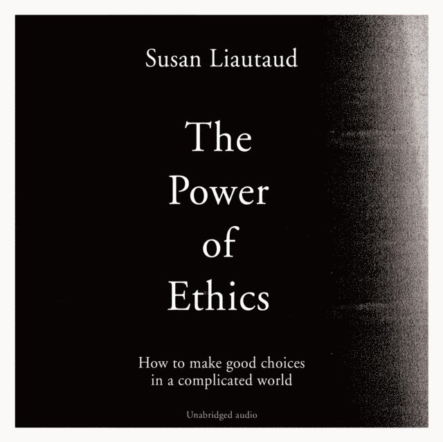 Lisa Sweetingham, Susan Liautaud - Power of Ethics, Ljudbok