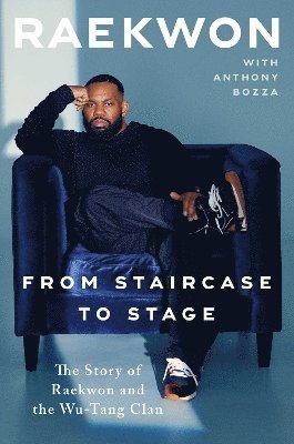Raekwon - From Staircase to Stage, Inbunden