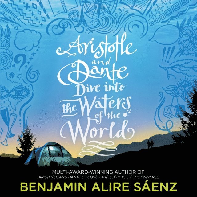 Benjamin Alire Saenz - Aristotle and Dante Dive Into the Waters of the World, Ljudbok