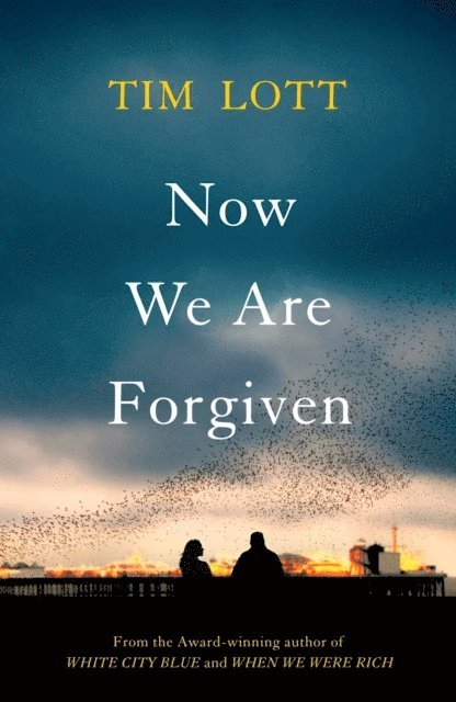 Tim Lott - Now We Are Forgiven, E-bok