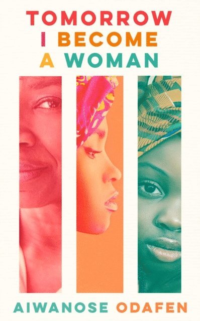 Aiwanose Odafen - Tomorrow I Become a Woman, E-bok