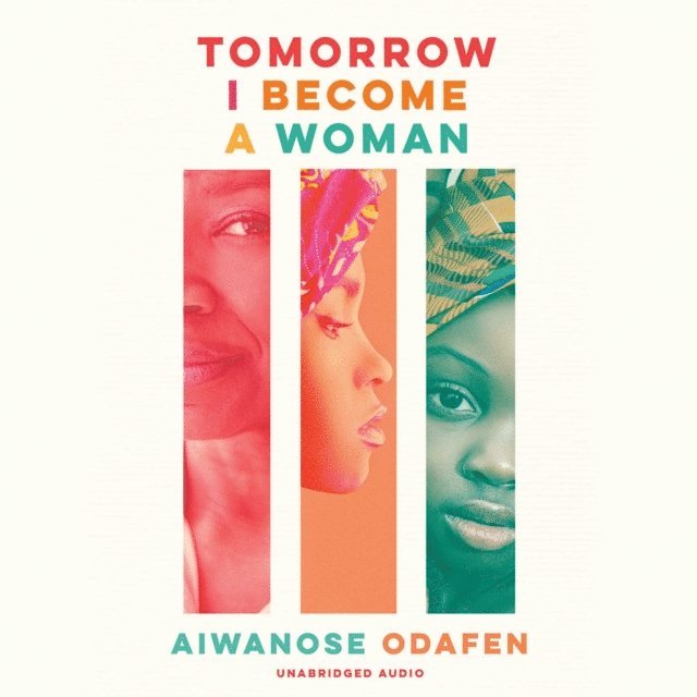 Aiwanose Odafen - Tomorrow I Become a Woman, Ljudbok