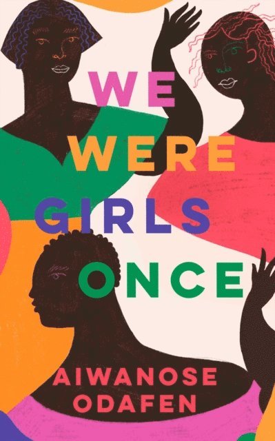 Aiwanose Odafen - We Were Girls Once, E-bok
