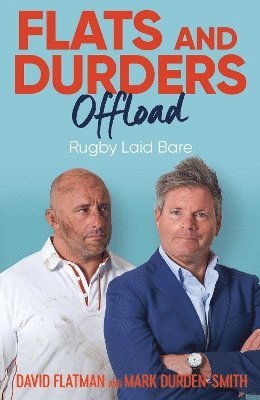 David Flatman, Mark Durden-Smith - Flats and Durders Offload, Inbunden. Tillgänglighet: Lägg i varukorg