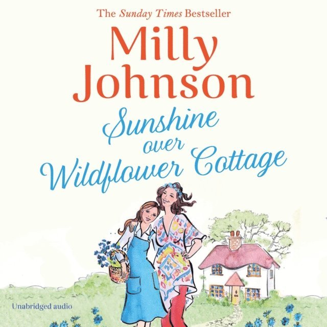 Milly Johnson - Sunshine Over Wildflower Cottage, Ljudbok