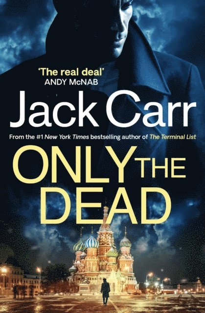Jack Carr - Only the Dead, E-bok