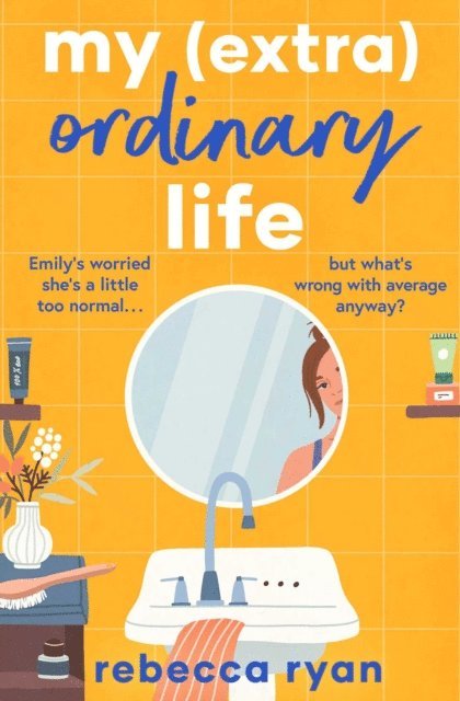 Rebecca Ryan - My (extra)Ordinary Life, E-bok