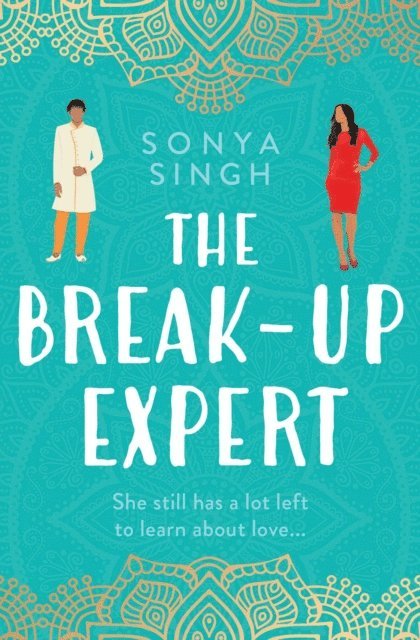 Sonya Singh - Breakup Expert, E-bok