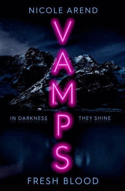 Nicole Arend - Vamps: Fresh Blood, Häftad