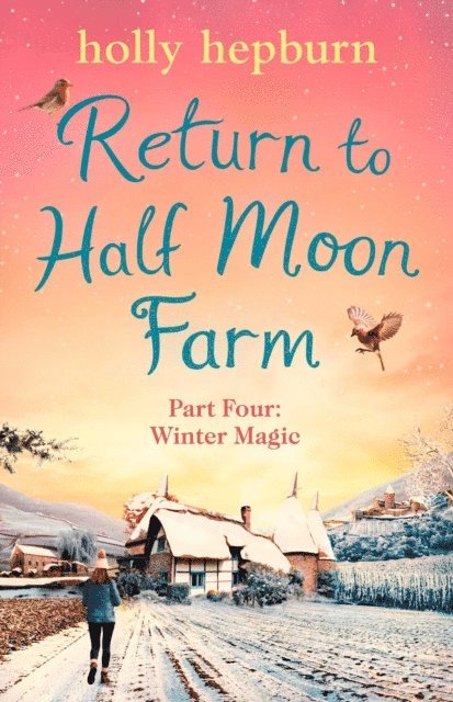 Holly Hepburn - Return to Half Moon Farm PART #4, E-bok