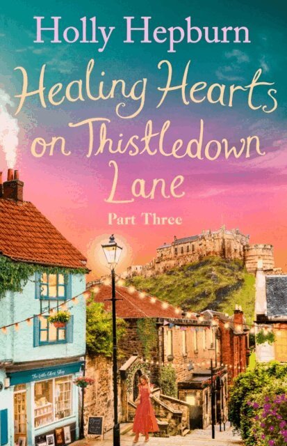 Holly Hepburn - Healing Hearts on Thistledown Lane PART #3, E-bok