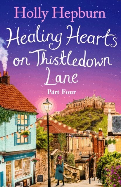 Holly Hepburn - Healing Hearts on Thistledown Lane PART #4, E-bok