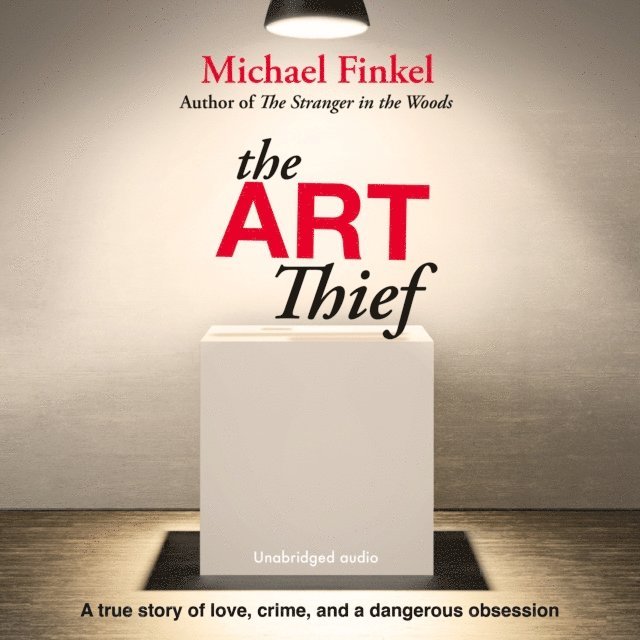 Michael Finkel - Art Thief, Ljudbok