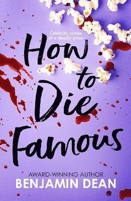 How To Die Famous av Benjamin Dean