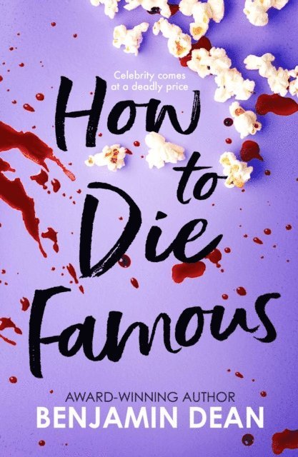 Benjamin Dean - How To Die Famous, E-bok