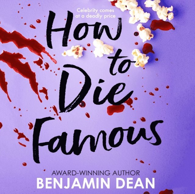 Benjamin Dean - How To Die Famous, Ljudbok