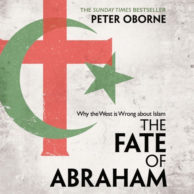 Peter Oborne - Fate of Abraham, Ljudbok
