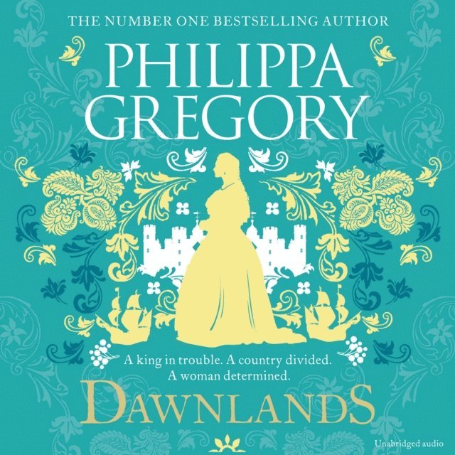 Philippa Gregory - Dawnlands, Ljudbok