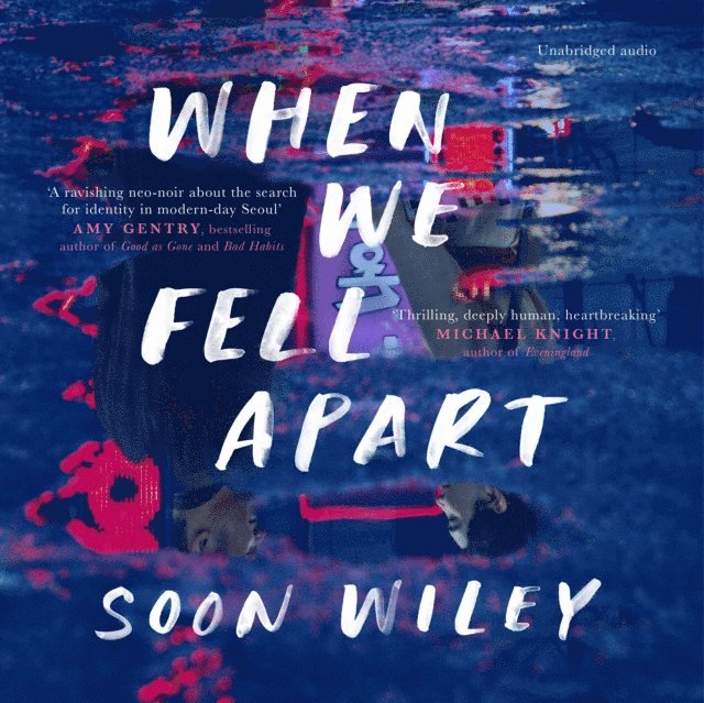 Soon Wiley - When We Fell Apart, Ljudbok