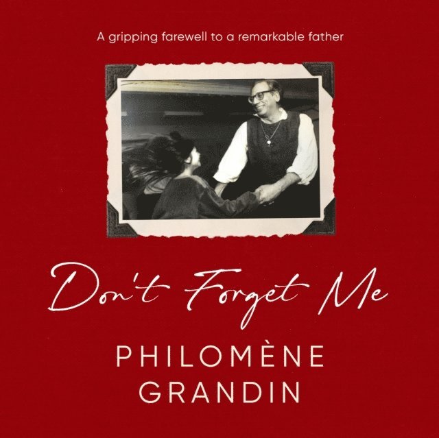 Philomene Grandin - Don't Forget Me, Ljudbok