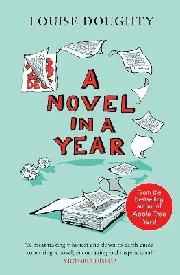 Louise Doughty - Novel in a Year, Häftad