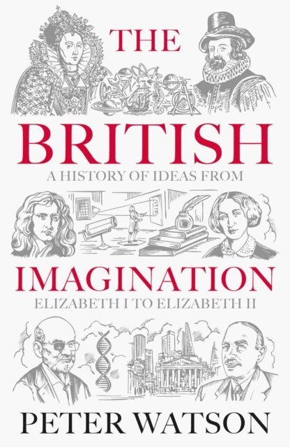 Peter Watson - British Imagination, E-bok
