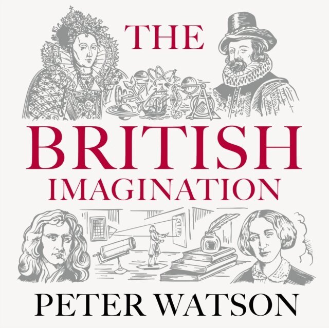 Peter Watson - British Imagination, Ljudbok
