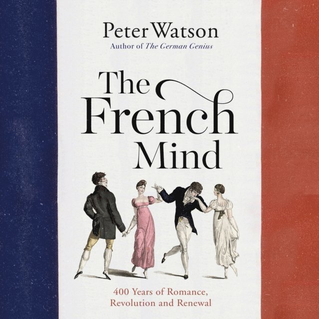 Peter Watson - French Mind, Ljudbok