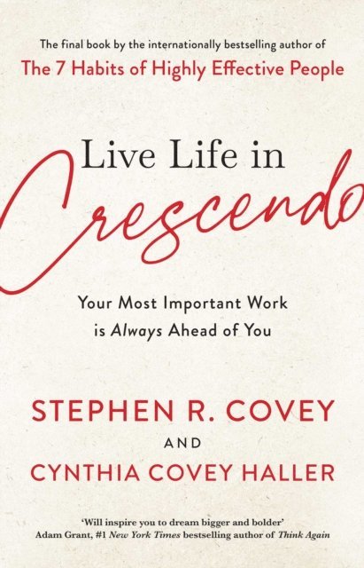Stephen R. Covey - Live Life in Crescendo, E-bok. Tillgänglighet: Lägg i varukorg
