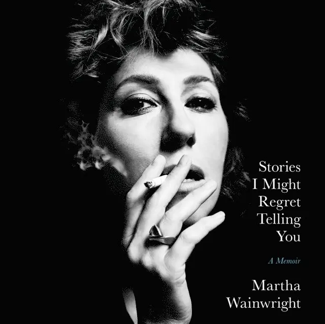 Martha Wainwright - Stories I Might Regret Telling You, Ljudbok. Tillgänglighet: Lägg i varukorg