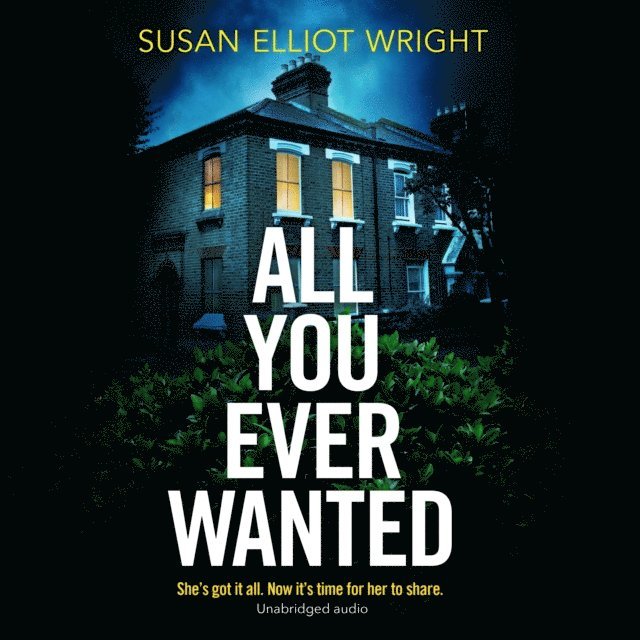 Heather Long, Susan Elliot Wright - All You Ever Wanted, Ljudbok