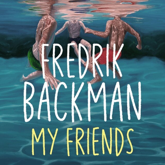 Fredrik Backman - My Friends, Ljudbok