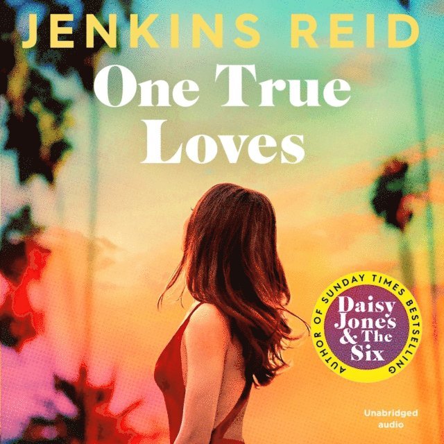 Taylor Jenkins Reid - One True Loves, Ljudbok