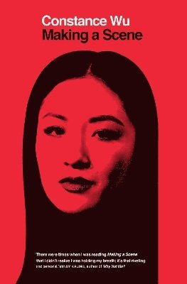Constance Wu - Making a Scene, Häftad