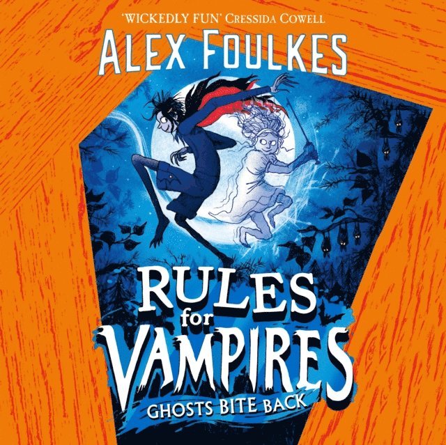Alex Foulkes - Rules for Vampires: Ghosts Bite Back, Ljudbok