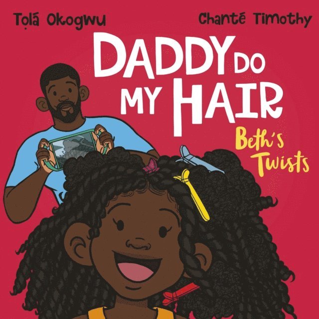 Tola Okogwu - Daddy Do My Hair: Beth's Twists, Ljudbok