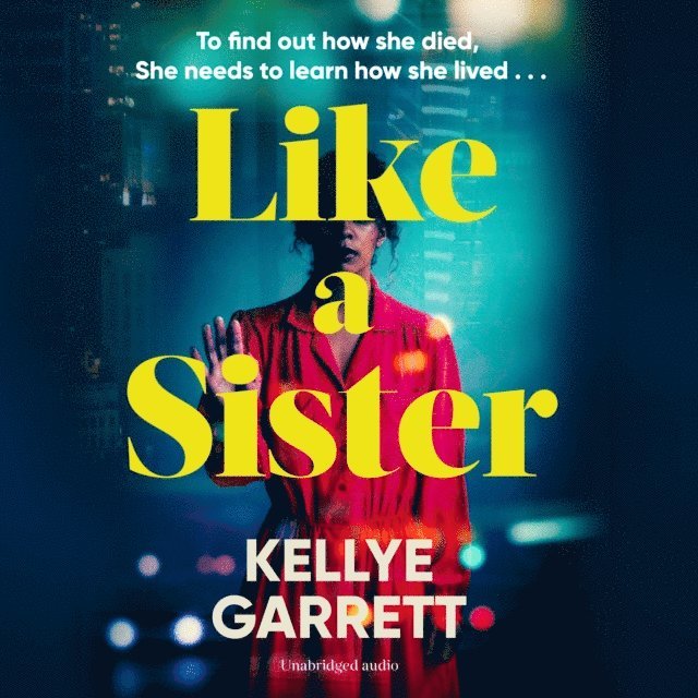 Kellye Garrett - Like A Sister, Ljudbok