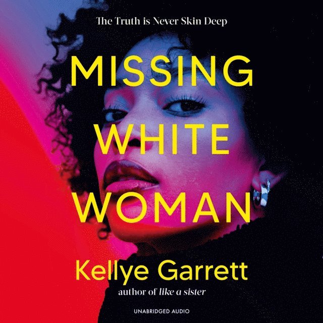 Kellye Garrett - Missing White Woman, Ljudbok