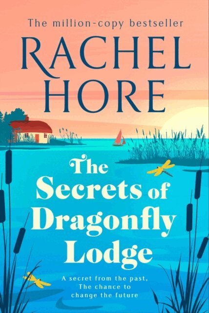 Rachel Hore - Secrets of Dragonfly Lodge, E-bok