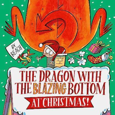 Beach - Dragon with the Blazing Bottom at Christmas, Inbunden