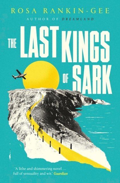 Rosa Rankin-Gee - Last Kings of Sark, E-bok
