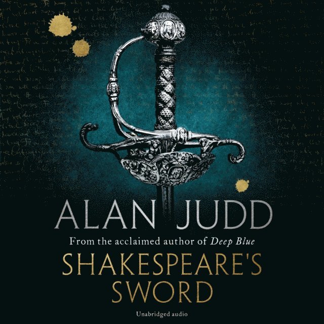 Alan Judd - Shakespeare's Sword, Ljudbok