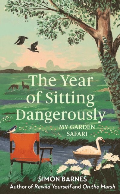 Simon Barnes - Year of Sitting Dangerously, E-bok