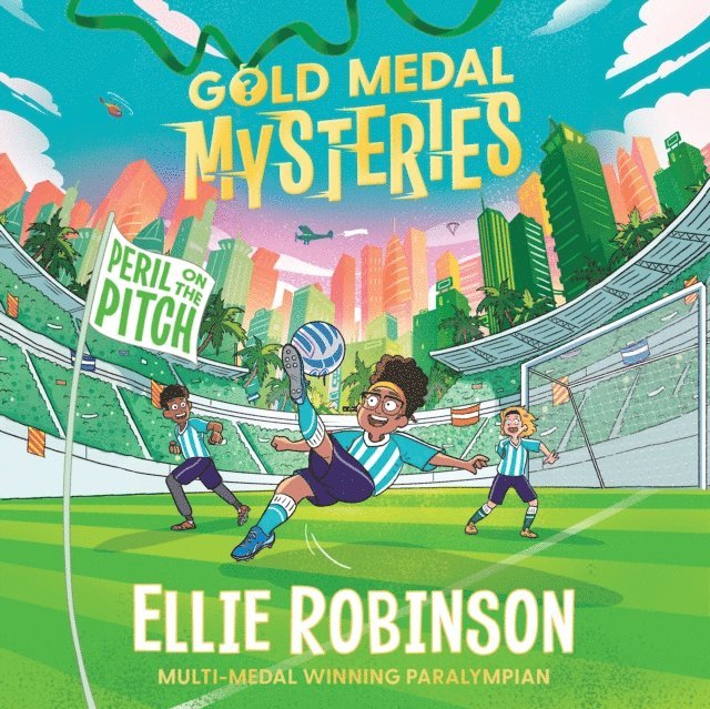 Ellie Robinson - Gold Medal Mysteries: Peril on the Pitch, Ljudbok