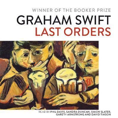 Graham Swift - Last Orders, CD-bok