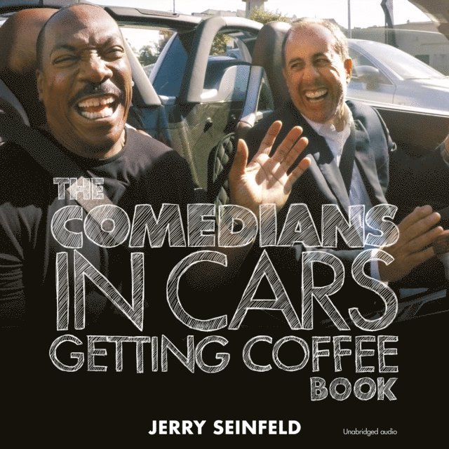 Full Cast, Jerry Seinfeld - Comedians in Cars Getting Coffee, Ljudbok